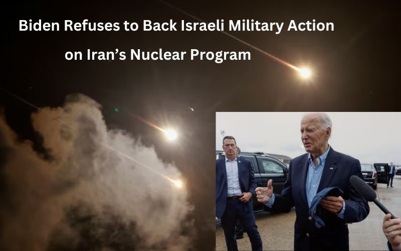 Biden rejects Israeli military action on Iran’s nuclear sites, favoring diplomacy.